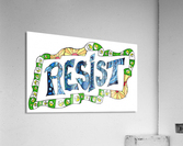 RESIST 3 Acrylic Print