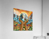 THE WORLD N YOUR HANDS Acrylic Print