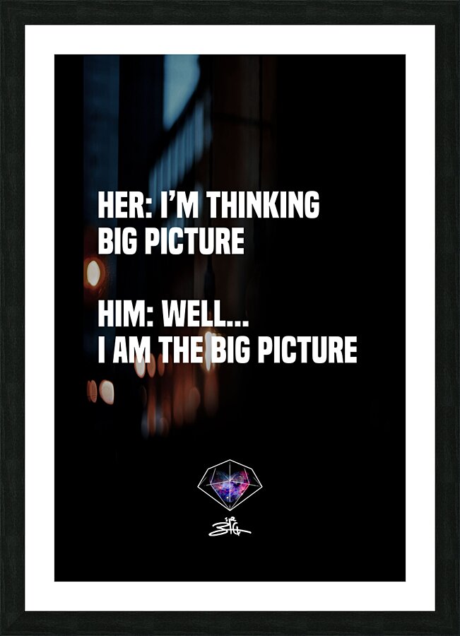 BIGGER PICTURE Picture Frame print
