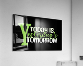 TODAY1 Acrylic Print