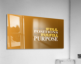 Purpose Acrylic Print