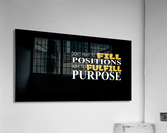 Purpose BLACK Acrylic Print