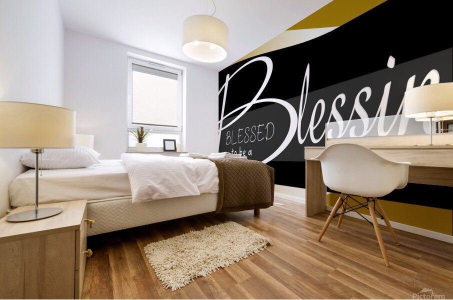 Blessed to be a blessing Mural print
