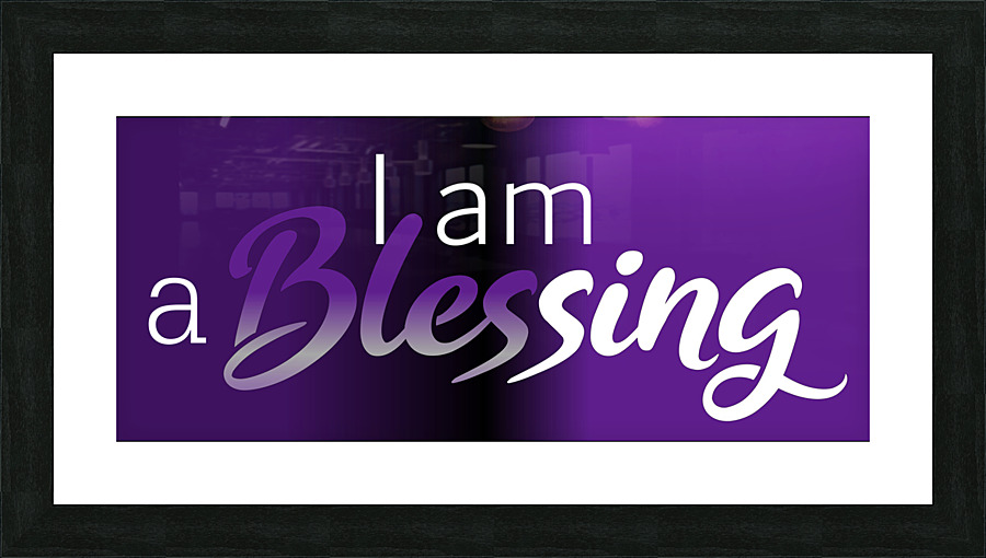 I am a blessing Picture Frame print