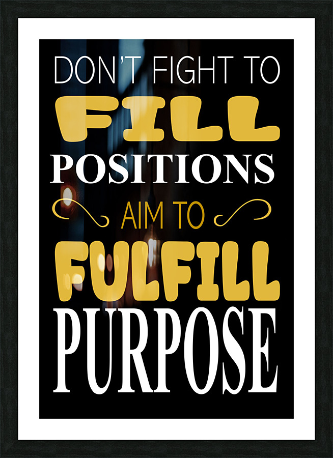 Purpose potrait Picture Frame print