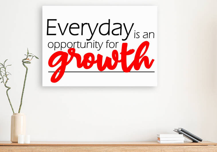 Everday is an opportunity for growth white by Nathlee R Grant