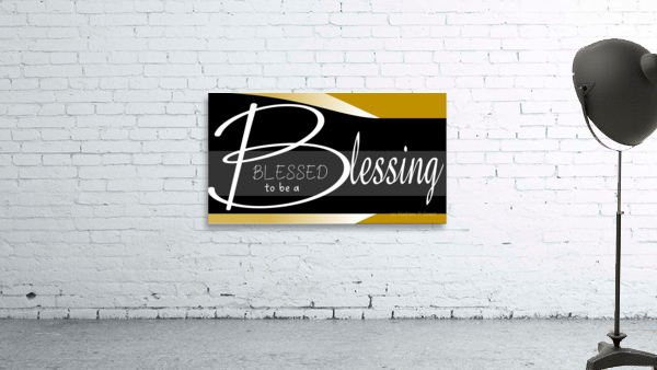 Blessed to be a blessing Wall Preview