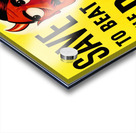 Save to Beat the Devil! Acrylic print