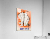 If You Don’t Need It…Don’t Buy It Acrylic Print