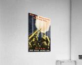 Make Your Money Provide the Driving Power – Put it in the Post Office Savings Bank Acrylic Print