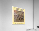 Railway Equipment is War Equipment Acrylic Print