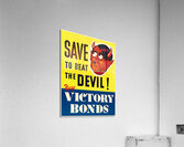 Save to Beat the Devil! Acrylic Print