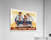 Your Move Buy Victory Bonds Acrylic Print