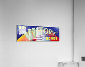 Buy Victory Bonds Acrylic Print