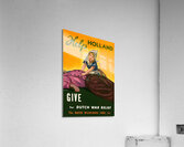 Help Holland Give for Dutch War Relief  Acrylic Print