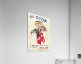 Stop – Your Eyes are too Delicate to Trust to a Fellow Worker – Get First Aid Acrylic Print