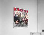 Labour Day Number ca. 1890-1907 by Edward Penfield Acrylic Print