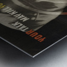 Your Talk May Kill Your Comrades Metal print