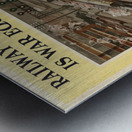 Railway Equipment is War Equipment Metal print