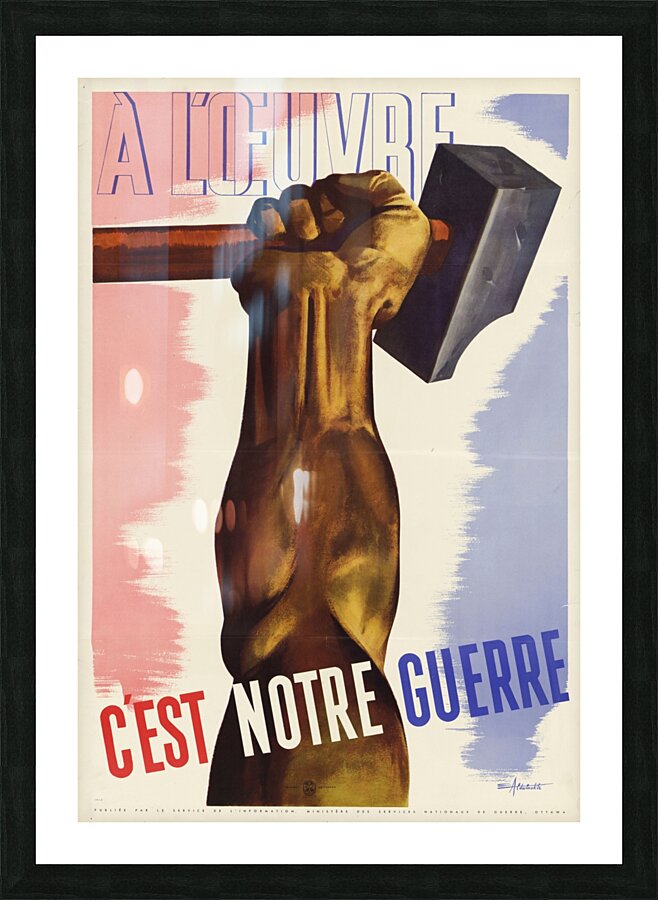 A l’Oeuvre C’est Notre Guerre Picture Frame print