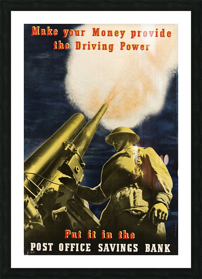Make Your Money Provide the Driving Power – Put it in the Post Office Savings Bank Picture Frame print