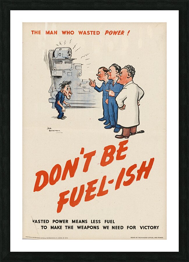 The Man Who Wasted Power! Don’t be Fuel-ish Picture Frame print