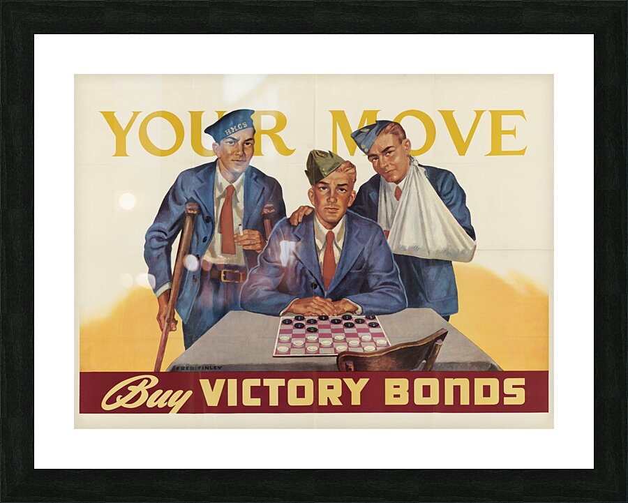 Your Move Buy Victory Bonds Picture Frame print