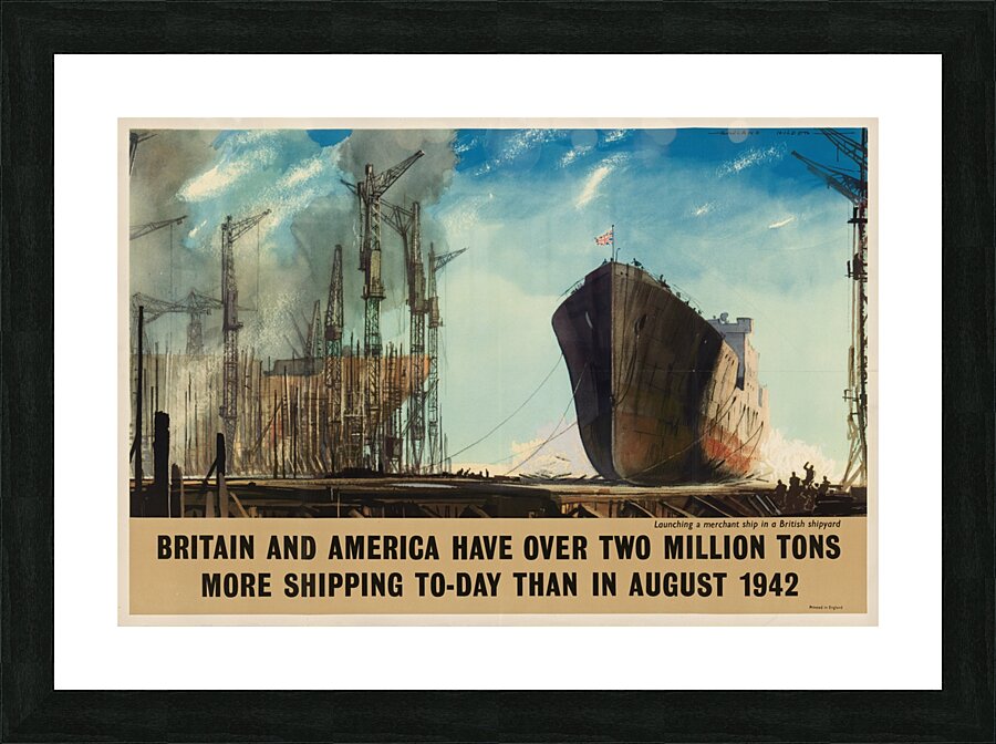 Britain and America Have Over Two Million Tons More Shipping Today Than in August 1942 Picture Frame print