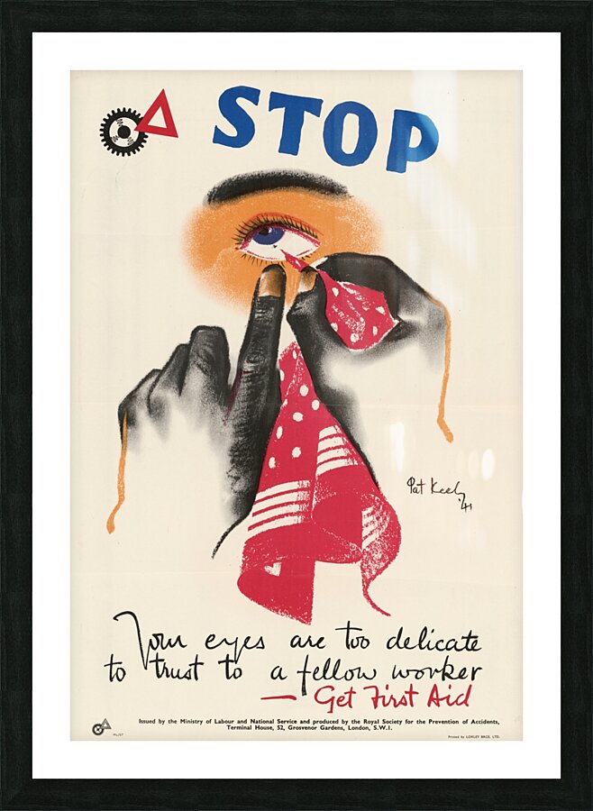 Stop – Your Eyes are too Delicate to Trust to a Fellow Worker – Get First Aid Picture Frame print