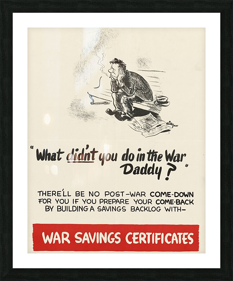 What Didn’t You Do in the War Daddy Picture Frame print