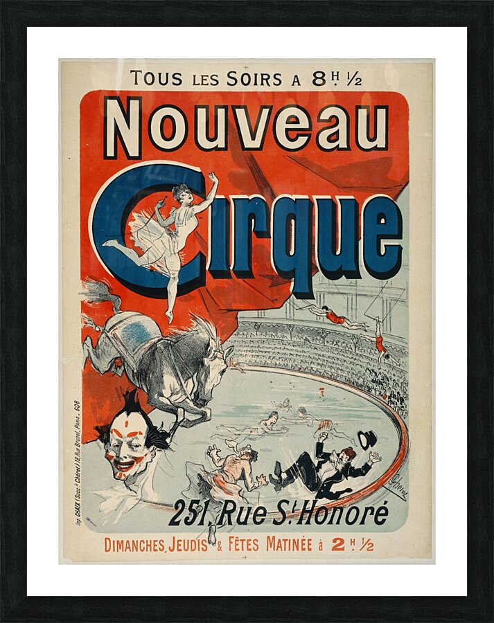 Nouveau Cirque 251 Rue St. Honoré 1886 Poster by Jules Chéret Picture Frame print