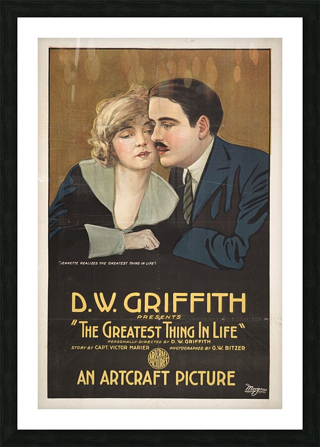 D. W. Griffith presents The greatest thing in life 1918 Morgan Lithograph Poster Picture Frame print