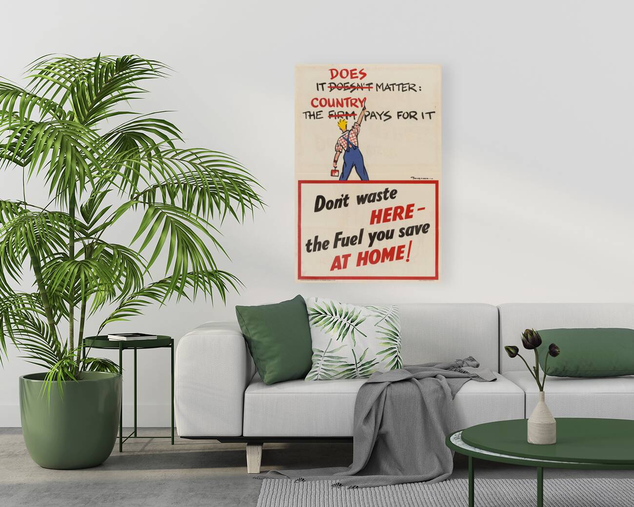 Don’t Waste Here – The Fuel You Save at Home Reproduction