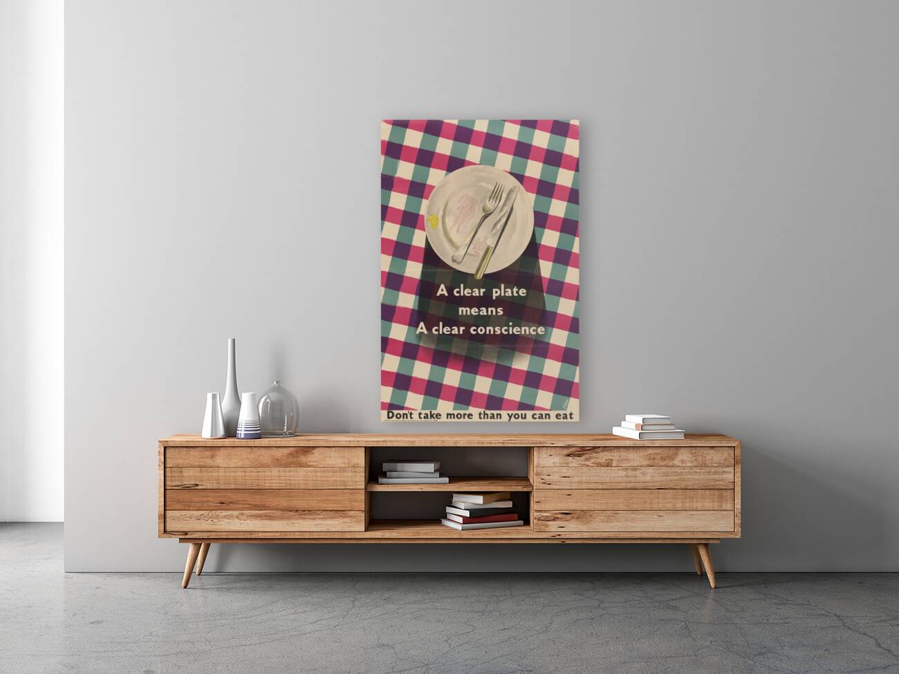 A Clear Plate Means a Clear Conscience – Don’t Take More Than You Can Eat Reproduction