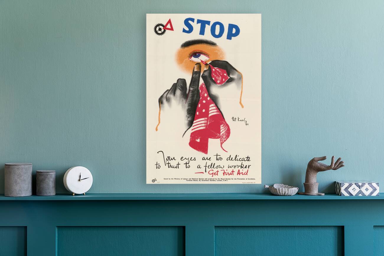 Stop – Your Eyes are too Delicate to Trust to a Fellow Worker – Get First Aid Reproduction