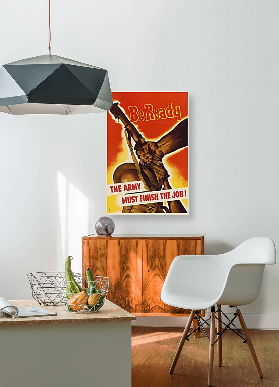 Be Ready – The Army Must Finish the Job!  Reproduction