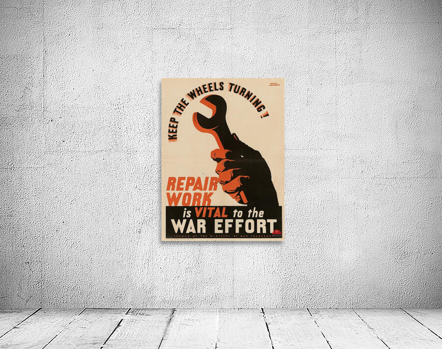 Keep the Wheels Turning! Repair Work is Vital to the War Effort Wall Preview
