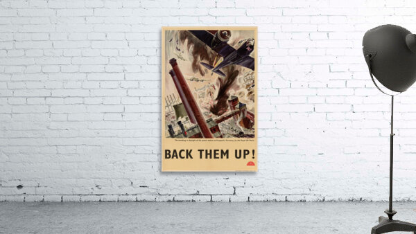 The Bombing in Daylight of the Power Station at Knapsack Germany by the Royal Air Force – Back Them Up! Wall Preview