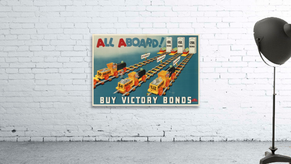 All Aboard! Buy Victory Bonds Wall Preview