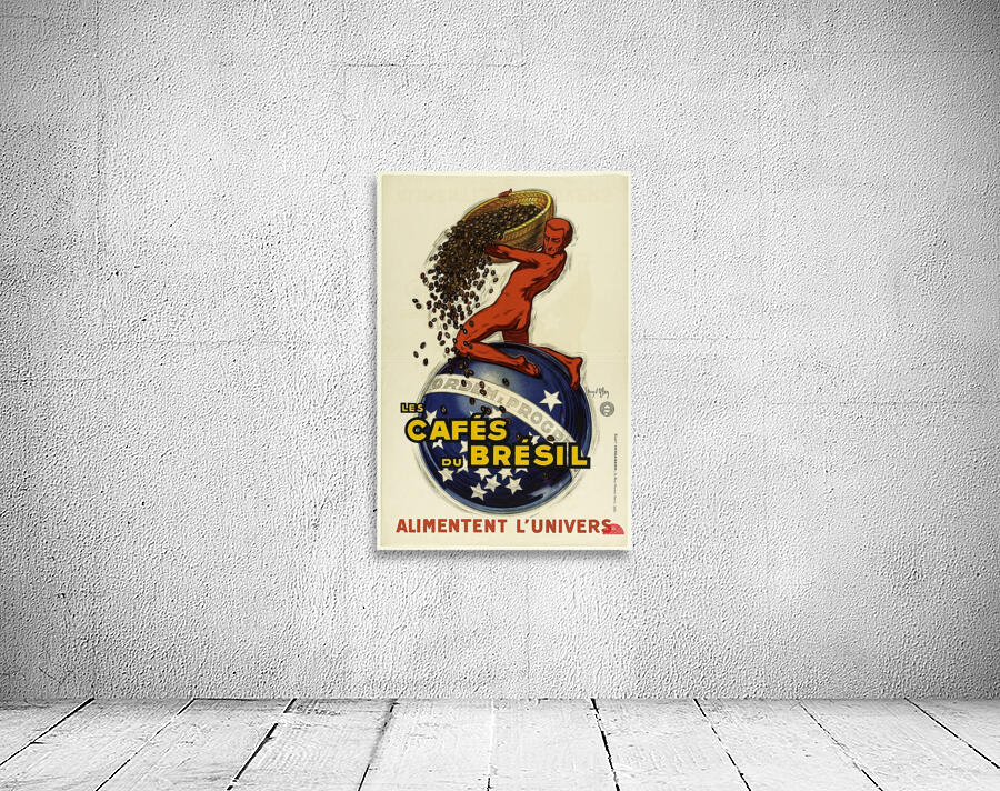 Les Cafes Du Bresil Alimentent L’univers 1930 by Jean dYlen Poster Wall Preview