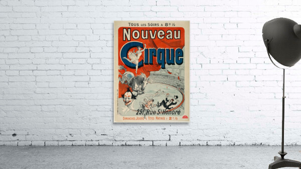Nouveau Cirque 251 Rue St. Honoré 1886 Poster by Jules Chéret Wall Preview
