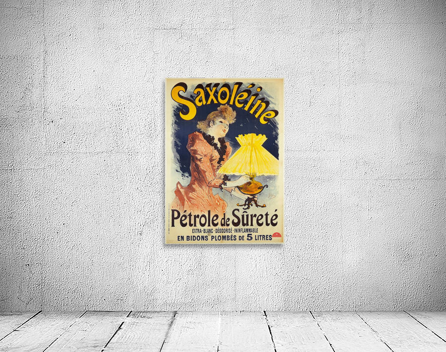 SaxoléinePétrole De Sûreté 1891 Poster by Jules Chéret Wall Preview