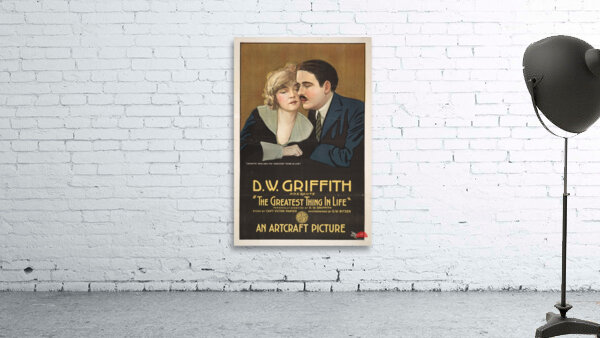 D. W. Griffith presents The greatest thing in life 1918 Morgan Lithograph Poster Wall Preview