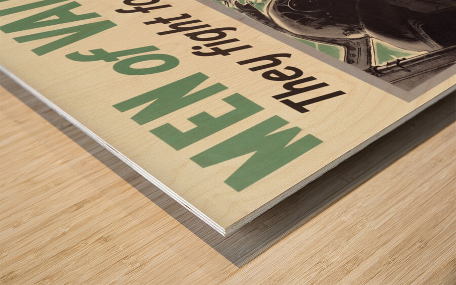 Men of Valor – They Fight for You Wood print