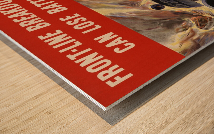 Front-Line Breakdowns Can Lose Battles – That’s Why Our Workmanship Counts  Wood print