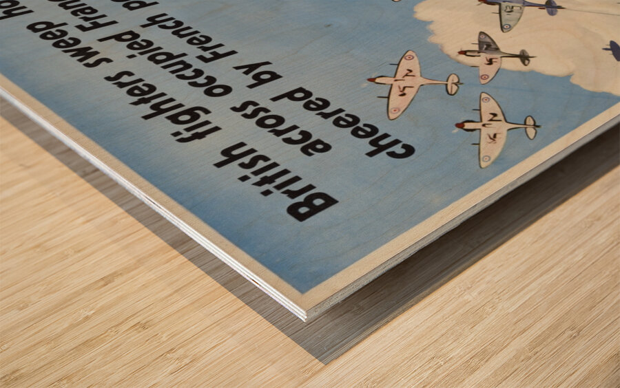 British Fighters Sweep Hourly Across Occupied France Cheered by French Peasants Wood print