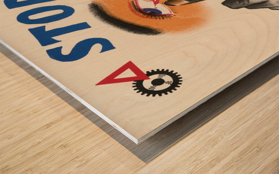 Stop – Your Eyes are too Delicate to Trust to a Fellow Worker – Get First Aid Wood print