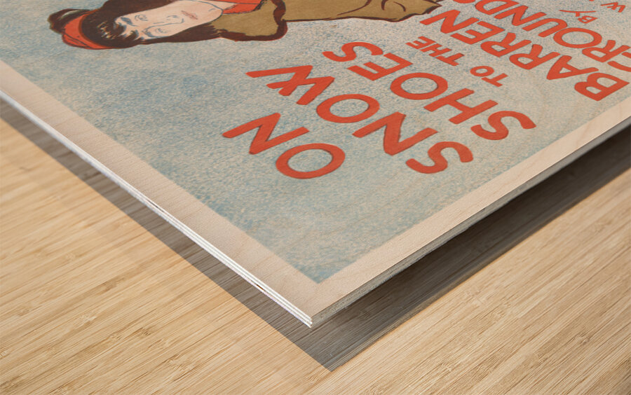 On Snow Shoes to The Barren Grounds by Casper W. Whitney 1896 by Edward Penfield Wood print