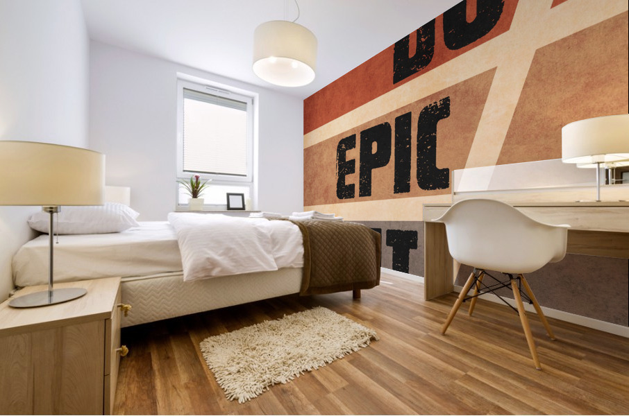 Do Epic Shit - Grunge Typography 2 Mural print