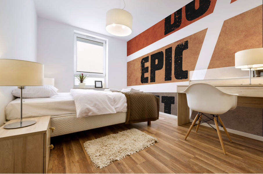 Do Epic Shit - Grunge Typography 3 Mural print